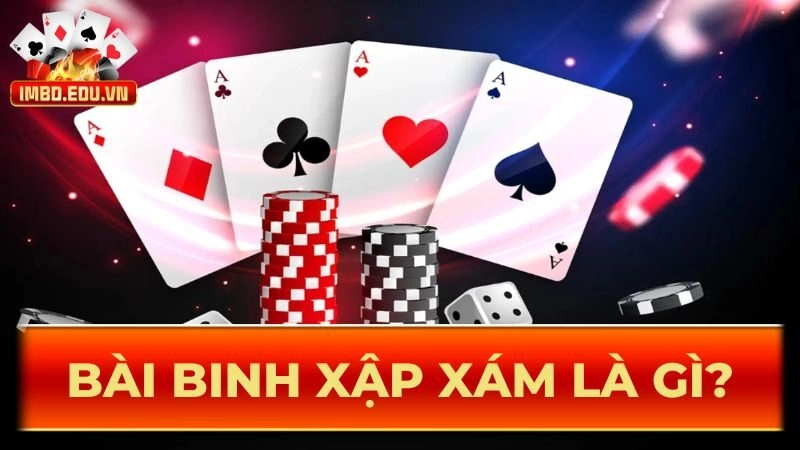 Bài binh xập xám là gì? Hướng dẫn cách chơi thắng lớn