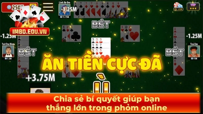 Chia sẻ bí quyết giúp bạn thắng lớn trong phỏm online