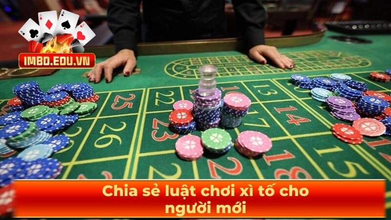 Chia sẻ luật chơi xì tố cho người mới