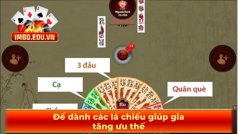 Để dành các lá chiếu giúp gia tăng ưu thế