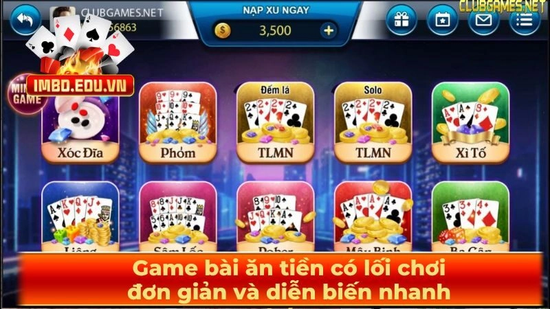 Game bài ăn tiền có lối chơi đơn giản và diễn biến nhanh chóng