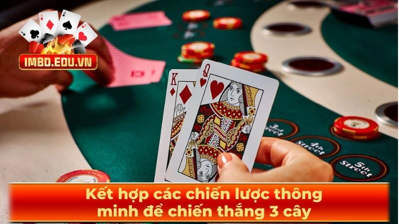 Kết hợp các chiến lược thông minh để chiến thắng 3 cây