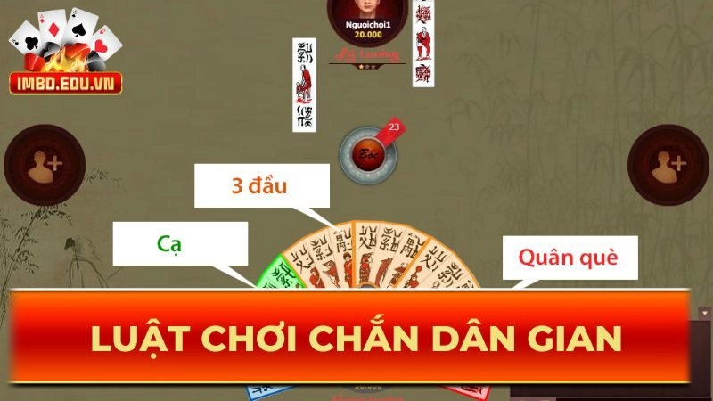 Luật chơi chắn dân gian toàn tập dễ hiểu, dễ áp dụng