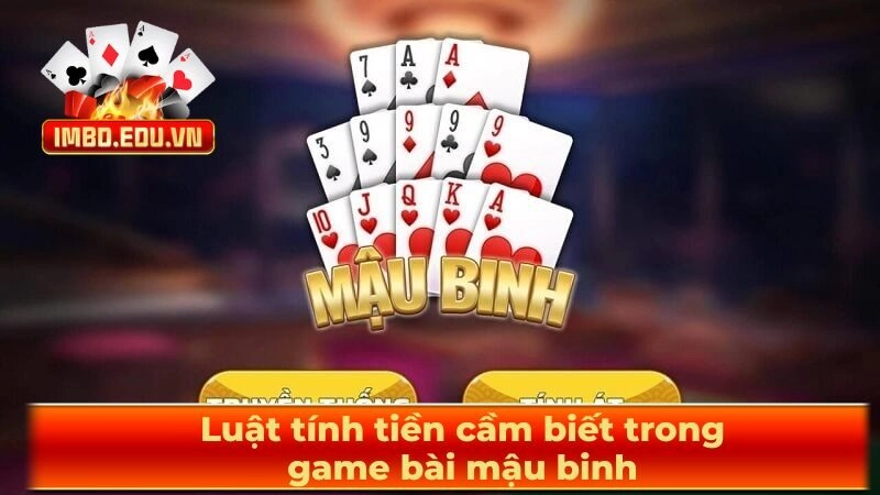 Luật tính tiền cầm biết trong game bài mậu binh