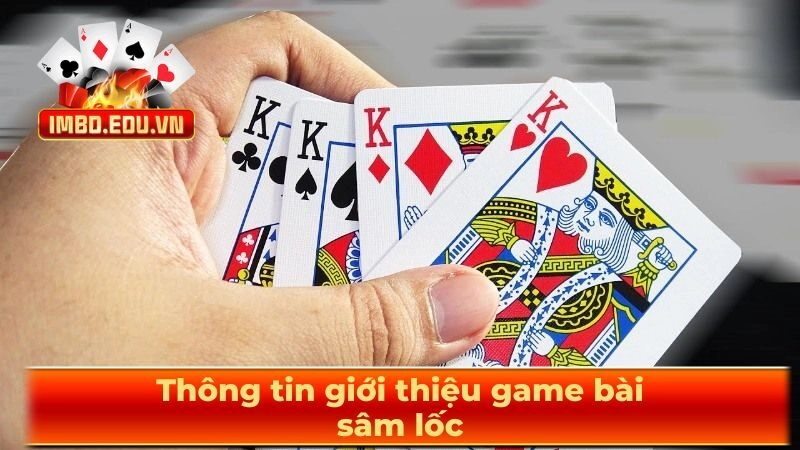 Thông tin giới thiệu game bài sâm lốc